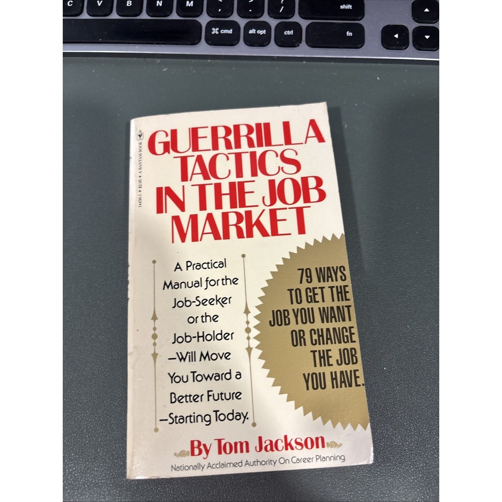 Guerrilla Tactics in the Job Market By Tom Jackson